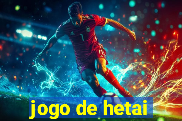 jogo de hetai